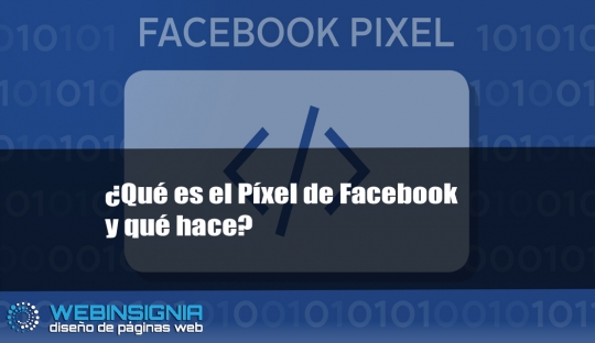 ¿Qué es el Píxel de Facebook y qué hace?